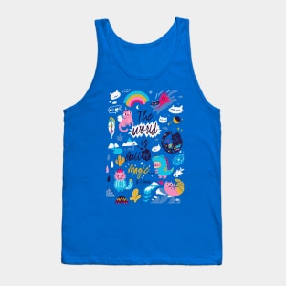 The world is full of magic Tank Top